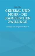 Ebook General und Mohr - Die siamesischen Zwillinge di Hein Paler edito da Books on Demand