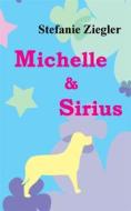 Ebook Michelle und Sirius di Stefanie Ziegler edito da Books on Demand