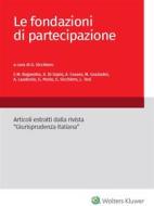 Ebook Le fondazioni di partecipazione di E.M. Bagarotto, A. Di Sapio, A. Fusaro, M. Graziadei, A. Lau edito da Ipsoa
