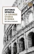 Ebook La grande storia di Roma di Spinosa Antonio edito da Mondadori