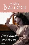 Ebook Una dolce vendetta di Balogh Mary edito da Mondadori