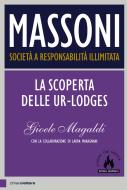 Ebook Massoni. Società a responsabilità illimitata di Gioele Magaldi, Laura Anna Maragnani edito da Chiarelettere