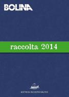 Ebook Raccolta Bolina 2014 di AA. VV. edito da Editrice Incontri Nautici