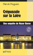 Ebook Crépuscule sur la Loire di Hervé Huguen edito da Palémon