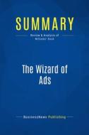 Ebook Summary: The Wizard of Ads di BusinessNews Publishing edito da Business Book Summaries