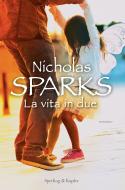 Ebook La vita in due di Sparks Nicholas edito da Sperling & Kupfer