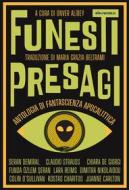 Ebook Funesti Presagi di Funda Özlem ?eran, Joanne Carlton, Dimitra Nikolaidou, Seran Demiral, Colin O’Sullivan, Kostas Charitos, Lara Reims, Chiara De Giorgi, Claudio Strauss edito da Le Mezzelane Casa Editrice