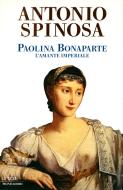 Ebook Paolina Bonaparte di Spinosa Antonio edito da Mondadori