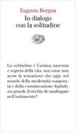 Ebook In dialogo con la solitudine di Borgna Eugenio edito da Einaudi