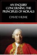 Ebook An Enquiry Concerning the Principles of Morals di David Hume edito da Ozymandias Press