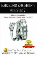Ebook Matrimonio Sobreviviente En El Siglo 21 di Rufus Triplett, Jenny Triplett edito da Motivational Press, Inc.