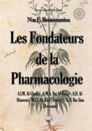 Ebook Les fondateurs de la Pharmacologie di Nas E. Boutammina edito da Books on Demand