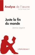 Ebook Juste la fin du monde de Jean-Luc Lagarce (Fiche de lecture) di Elise Vander Goten edito da lePetitLitteraire.fr