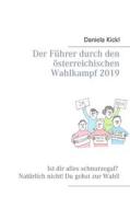 Ebook Der Führer durch den österreichischen Wahlkampf 2019 di Daniela Kickl edito da Books on Demand