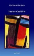 Ebook Seelen-Gedichte di Matthias Müller Kuhn edito da Books on Demand