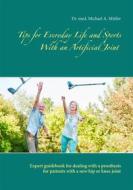 Ebook Tips for Everyday Life and Sports With an Artificial Joint di Michael Mittler edito da Books on Demand