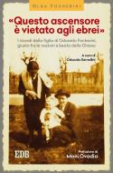 Ebook «Questo ascensore è vietato agli ebrei» di Olga Focherini edito da EDB - Edizioni Dehoniane Bologna