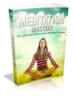 Ebook Meditation Mastery di Ouvrage Collectif edito da Ouvrage Collectif