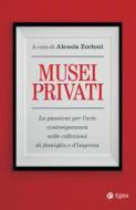 Ebook Musei privati di Alessia Zorloni edito da Egea
