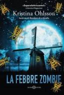 Ebook La febbre zombie di Kristina Ohlsson edito da Salani Editore