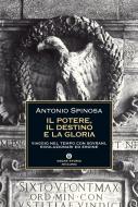 Ebook Il potere, il destino e la gloria di Spinosa Antonio edito da Mondadori