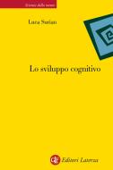 Ebook Lo sviluppo cognitivo di Luca Surian edito da Editori Laterza