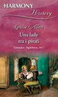 Ebook Una lady tra i pirati di Louise Allen edito da HarperCollins Italia