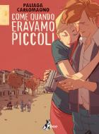 Ebook Come Quando Eravamo Piccoli di Paliaga Jacopo, Carlomagno French edito da BAO Publishing