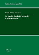 Ebook La qualità degli atti normativi e amministrativi di Saulle Panizza edito da Pisa University Press Srl