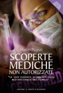 Ebook Scoperte mediche non autorizzate di Marco Pizzuti edito da Edizioni Il Punto d'incontro