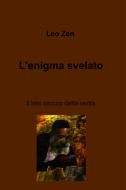 Ebook L'enigma svelato di Zen Leo edito da ilmiolibro self publishing
