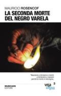 Ebook La seconda morte del Negro Varela di Mauricio Rosencof edito da Musicaos Editore