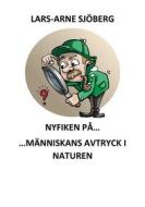 Ebook Nyfiken på människans avtryck i naturen di Lars-Arne Sjöberg edito da Books on Demand