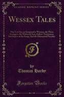 Ebook Wessex Tales di Thomas Hardy edito da Forgotten Books