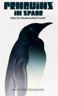 Ebook Penguins In Space di Juan R. Vidal Gorosquieta edito da Babelcube Inc.