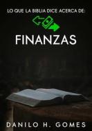 Ebook Lo Que La Biblia Dice Acerca De: Finanzas di Danilo H. Gomes edito da Babelcube Inc.
