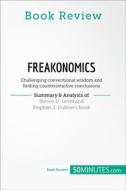 Ebook Book Review: Freakonomics by Steven D. Levitt and Stephen J. Dubner di 50Minutes edito da 50Minutes.com