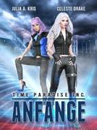 Ebook Time Paradise Inc. di Celeste Drake, Julia A. Kris edito da Books on Demand