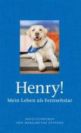 Ebook Henry! Mein Leben als Fernsehstar di Margaretha Stephan edito da Books on Demand