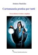 Ebook Cartomanzia pratica per tutti 3ed di Antares Stanislas edito da Youcanprint