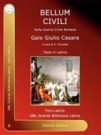 Ebook Bellum Civili di Gaio Giulio Cesare edito da GBL Grande Biblioteca Latina