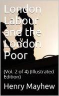 Ebook London Labour and the London Poor (Vol. 2 of 4) di Henry Mayhew edito da iOnlineShopping.com