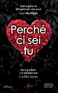 Ebook Perché ci sei tu di Gail McHugh edito da Newton Compton Editori