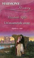 Ebook Un'incantevole estate di Elizabeth Rolls edito da HarperCollins Italia
