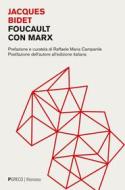 Ebook Foucault con Marx di Jacques Bidet edito da PGreco