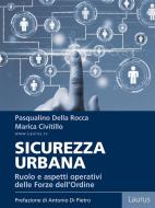 Ebook Sicurezza urbana di >Pasqualino Della Rocca, Marica Civitillo edito da Laurus Robuffo