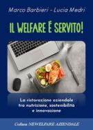 Ebook Il welfare è servito! di marco barbieri, lucia medri edito da Edizioni dEste