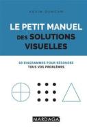 Ebook Le petit manuel des solutions visuelles di Kevin Duncan edito da Mardaga