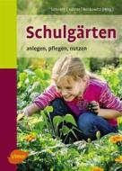 Ebook Schulgärten di Hans-Joachim Lehnert, Karlheinz Köhler, Dorothee Benkowitz edito da Verlag Eugen Ulmer