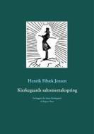 Ebook Kierkegaards saltomortalespring di Henrik Fibæk Jensen edito da Books on Demand